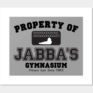 Property of Jabba's Gym Posters and Art